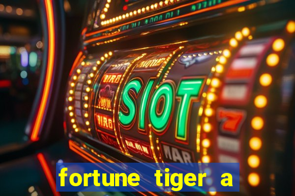 fortune tiger a partir de 1 real